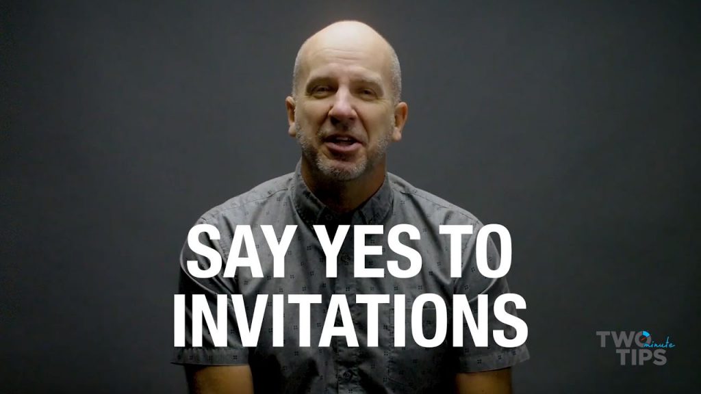 Say Yes to Invitations