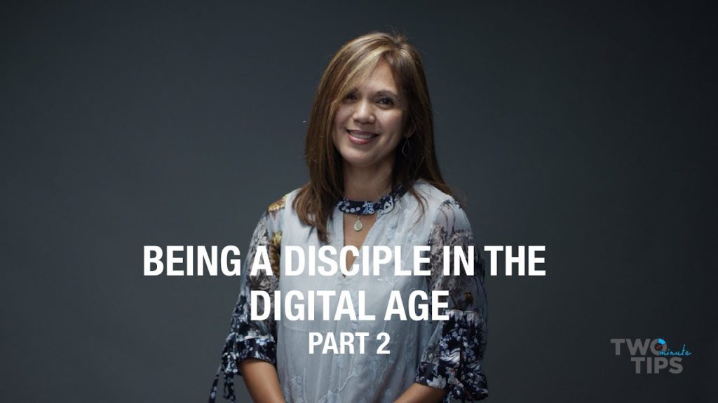 Being a Disciple in the Digital Age, Part 2