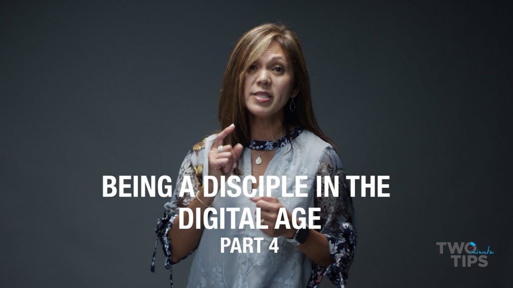 Being a Disciple in the Digital Age, Part 4