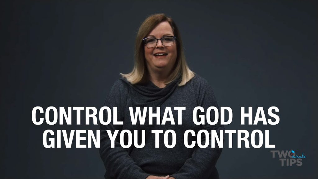Control What God Has Given You to Control