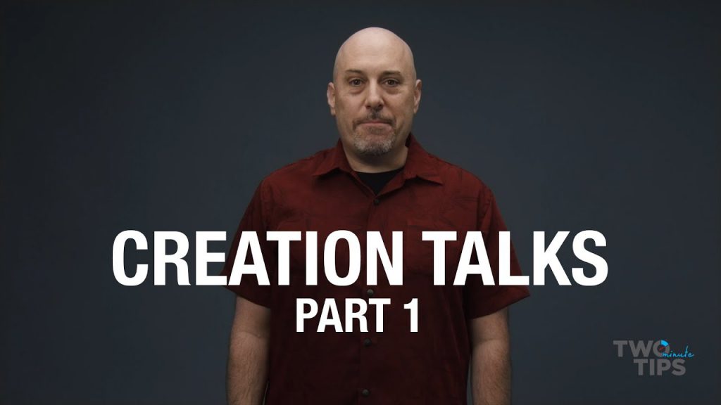 Creation Talks: Part 1
