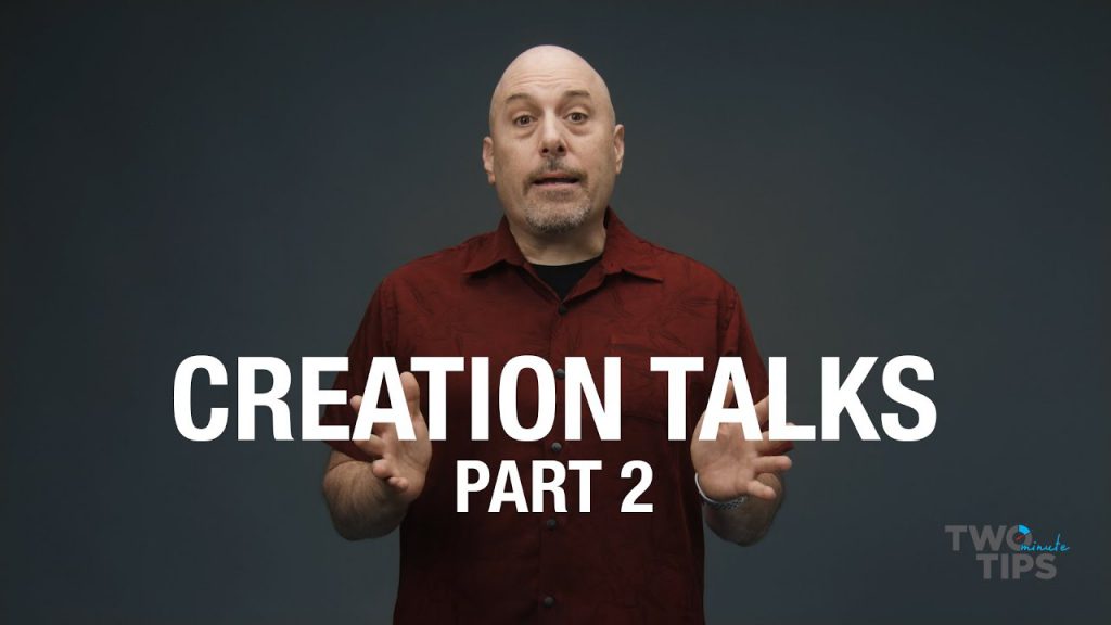 Creation Talks: Part 2