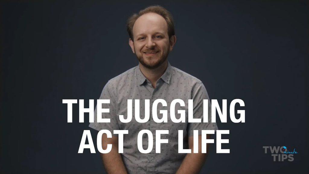 The Juggling Act of Life